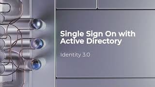 Identity SSO with Active Directory [upl. by Culver]