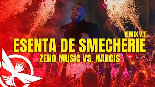 Zeno Music vs Narcis  Esenta de Smecherie  Remix V1 [upl. by Natsyrt228]