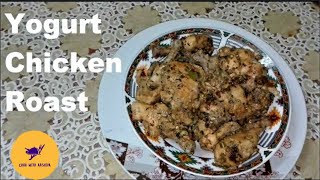 Spicy Yogurt Chicken Roast  Yogurt Chicken Recipe  Cook with Arshiya [upl. by Azzil]