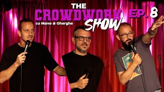 THE CROWDWORK SHOW  Ep 8 Invitat  Dan Frînculescu [upl. by Demahum]