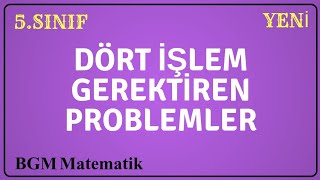 Dört işlem gerektiren Problemler Nasıl Çözülür  5Sınıf Matematik [upl. by Ekralc]