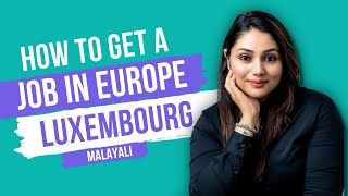 HOW TO GET A JOB IN LUXEMBOURG  EUROPE  WORK  CULTURE [upl. by Mayda708]