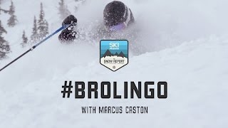 BroLingo with Skier Marcus Caston amp Halley OBrien  SKI Magazines The Snow Report [upl. by Nahtahoj]