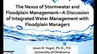 The Nexus of Stormwater and Floodplain Management [upl. by Jacintha]