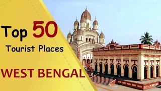 quotWEST BENGALquot Top 50 Tourist Places  West Bengal Tourism [upl. by Coveney]