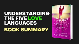 The Secret to Love that Lasts  The 5 Love Languages Book Summary [upl. by Horten627]