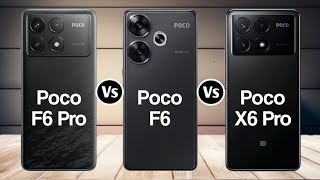 Poco F6 Pro Vs Poco F6 Vs Poco X6 Pro [upl. by Letnuahs]