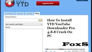 How To Install YTD YouTube Downloader Pro 488 Crack On PC HD [upl. by Nana]