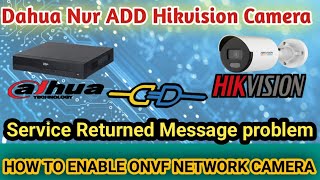 HOW TO CONNECT  CONFIGURE HIKVISION IP CAMERA TO DAHUA NVR  Service Returned message error [upl. by Acemahs]