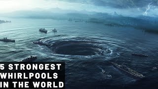 5 Strongest Whirlpools In The World [upl. by Zollie721]