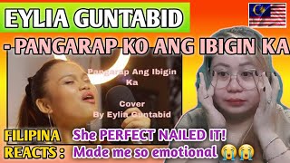 EYLIA GUNTABID  PANGARAP KO ANG IBIGIN KA Cover Song  FIRST TIME TO REACT [upl. by Cornall474]