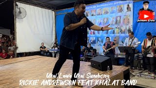 Ukai Lawa Ukai Sumbong  Rickie Andrewson Ft Khalat Band  PENUTUPAN PESTA RIA SAMARINDAH [upl. by Aicnorev]