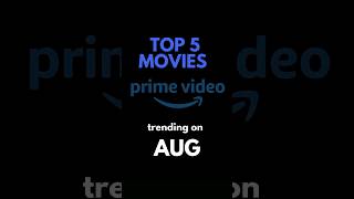 Amazon Prime Top 5 Movies on August 2024  leoexplained movie top5 [upl. by Eugen]