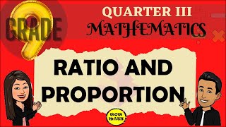 RATIO AND PROPORTION  GRADE 9 MATHEMATICS Q3 [upl. by Alisan]