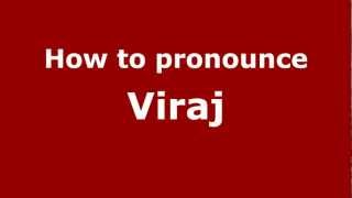 How to Pronounce Viraj  PronounceNamescom [upl. by Greabe]