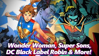 Woke Wonder Woman Super Sons and Trinity DC Black Label Robin amp More  Absolute Comics [upl. by Shara185]