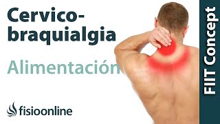 Cervicobraquialgia derecha  Alimentación nutrición y modificaciones en la dieta [upl. by Chandal]