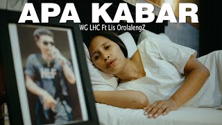 WG LHC  Apa Kabar Feat Lis Orolaleng  OFFICIAL MUSIK VIDEO [upl. by Mandi]