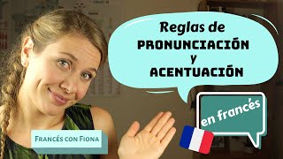 Algunas reglas de pronunciación y de acentuación del francés [upl. by Sirahc]