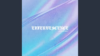 Effervescence [upl. by Bouchier140]