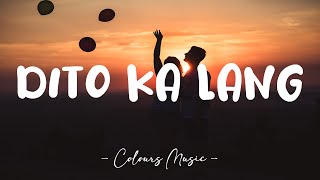 Dito Ka Lang  Moira Dela Torre Lyrics 🎼 [upl. by Heimer]