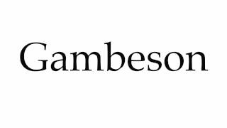 How to Pronounce Gambeson [upl. by Lisabeth629]