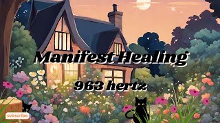 LoFi to Manifest Health amp Healing  963 hz Miracle Tone amp 396hz Belief Tone [upl. by Ahteral]