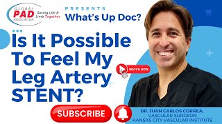 What To Do If You Think You Feel Your Leg Stent  Dr Juan Carlos Correa [upl. by Hermie946]