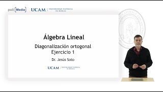 Álgebra Lineal  Diagonalización Ortogonal Ej 1 Jesús Antonio Soto Espinosa [upl. by Markowitz]