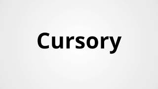 Cursory  Definition amp Pronunciation  Learn English Vocabulary [upl. by Euqnimod271]