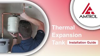 How To Install A Thermal Expansion Tank  Amtrol Tech Takes [upl. by Bullivant641]