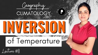 Inversion of Temperature  Types  Factor affecting  Climatology  Geography by Maam Richa [upl. by Aidam]