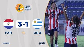 PARAGUAY vs URUGUAY 31  RESUMEN  CONMEBOL SUB17 FEM  FASE DE GRUPOS [upl. by Oznarol]