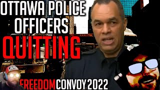 Ottawa Police Quitting Taking Leave Over Handling of the Protest  Freedom Convoy 2022 [upl. by Petulah]