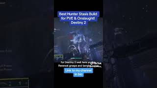 Best Hunter Stasis Build for PVE amp ONSLAUGHT Destiny 2 [upl. by Ecneret433]