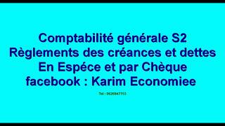 Comptabilité générale S2 quot les règlements en espèce et par chèque quot [upl. by Affrica322]