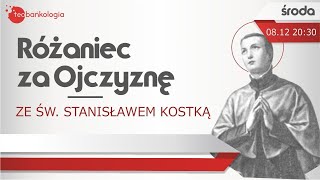 Różaniec za Ojczyznę ze św Stanisławem Kostką 812 Środa [upl. by Anaujait]