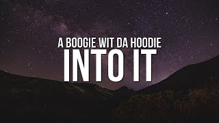 A Boogie Wit Da Hoodie  Into It Lyrics [upl. by Obelia]