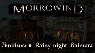 TES3 Morrowind  Ambience Rainy night Balmora [upl. by Nah]