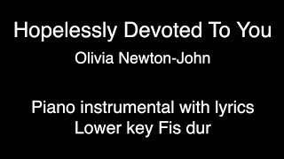 Hopelessly Devoted To You  Olivia NewtonJohn Lower key  Fis dur piano KARAOKE [upl. by Noiroc207]