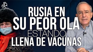 RUSIA Vive Su Peor Ola COVID 19 Aunque Está Llena De Vacunas  Oswaldo Restrepo RSC [upl. by Euqilegna]