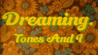 TONES AND I  DREAMING OFFICIAL VIDEO [upl. by Airegin511]