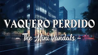 Vaquero Perdido  The Mini Vandals [upl. by Schecter967]