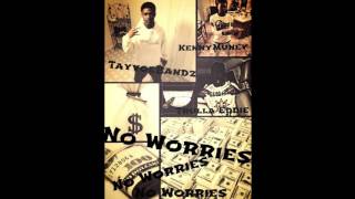 TayVoeBandz ft KennyMuney Trulla Eddie quotNo Worriesquot [upl. by Burget]