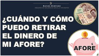 ¿CUÁNDO Y CÓMO PUEDO RETIRAR EL DINERO DE MI AFORE  PENSION AFORE  AFORE PENSION IMSS RETIRO [upl. by Tonia]