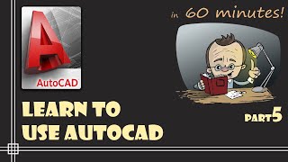 AutoCAD  Complete tutorial for Beginners  Learn to use Autocad in 60 minutes  Part 5 [upl. by Eniahs821]