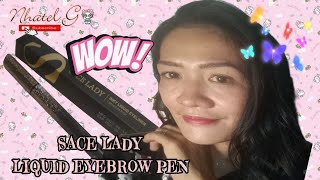 SACE LADY LIQUID EYEBROW PEN UNBOXING  REVIEW  NhateL G [upl. by Seniag446]