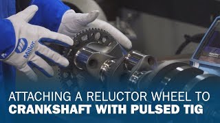 Attaching a Reluctor Wheel to Crankshaft With Pulsed TIG [upl. by Adiene]