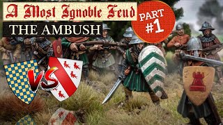 THE AMBUSH A Most Ignoble Feud Barons War Campaign part I [upl. by Yenwat]