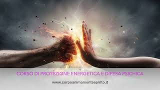 Presentazione Corso Protezione Energetica e Difesa Psichica [upl. by Cirala145]